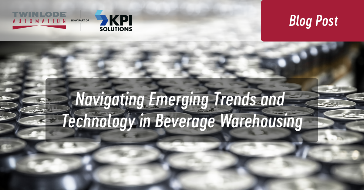 Navigating Emerging Trends and Technology in Beverage Warehousing